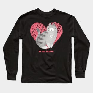 My Cat Is My Real Valentine Cute Design for Cat Owners and Cat Lovers on Valentine's Day Long Sleeve T-Shirt